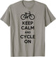 Keep Calm And Cycle On T-Shirt - T-Shirt | Sand
