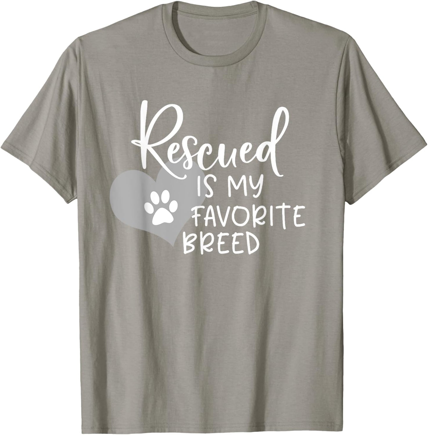 Rescued Is My Favorite Breed With Heart And Pawprint Shirt T-Shirt - T-Shirt | Sand