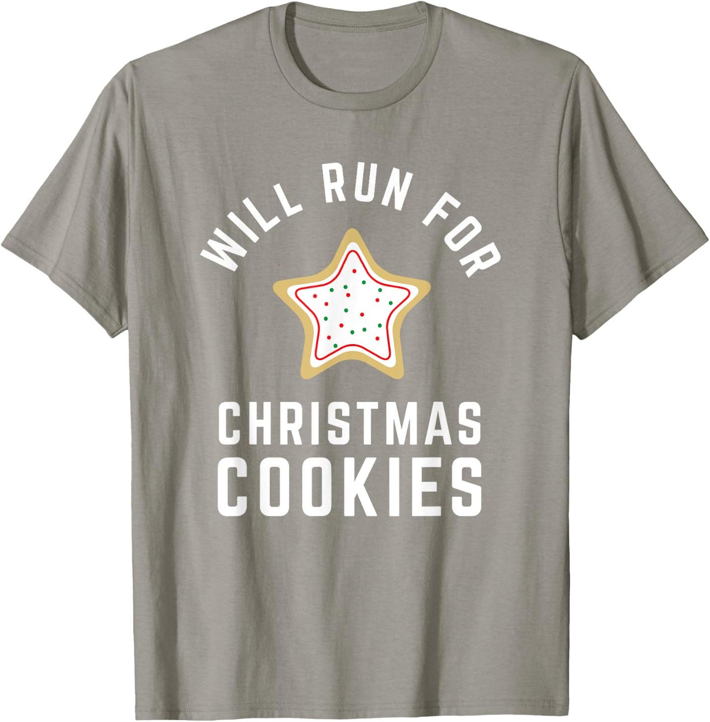 Will Run For Christmas Cookies - Christmas Running T-Shirt - T-Shirt | Sand