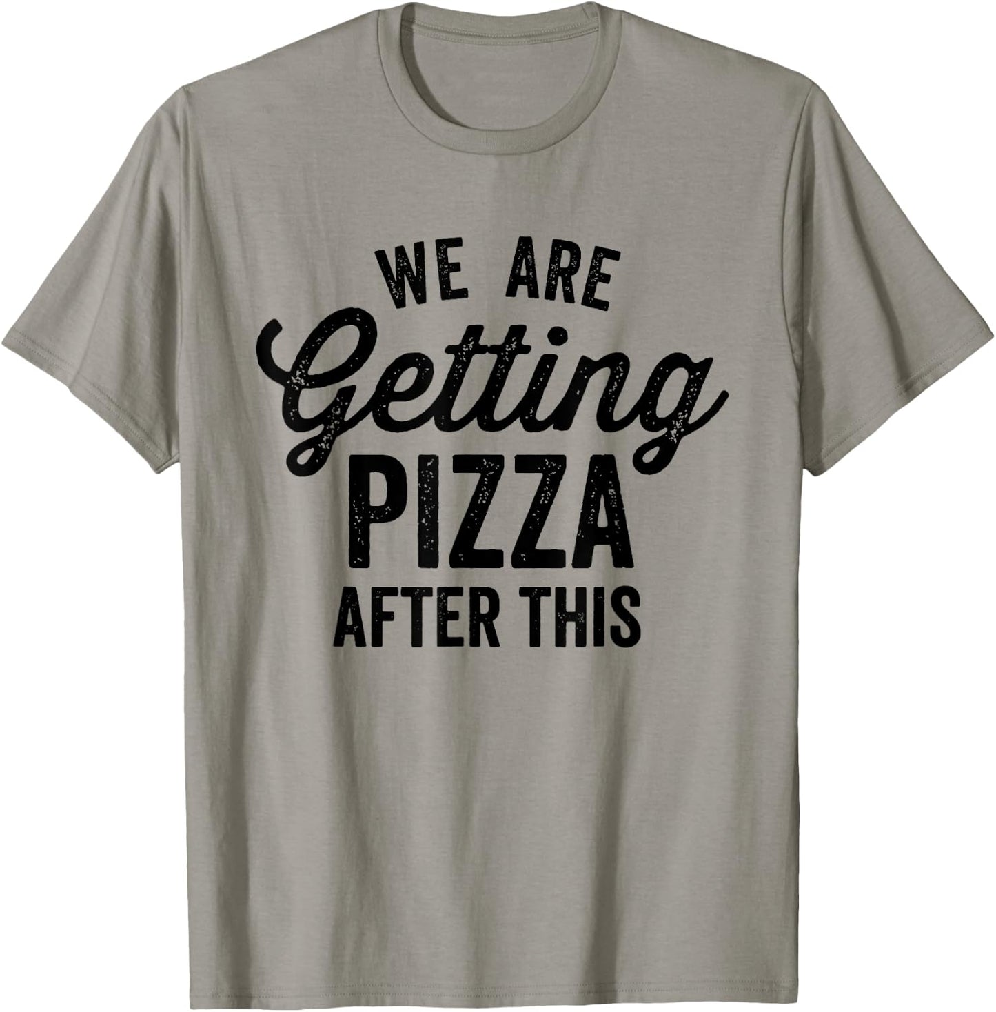 We Are Getting Pizza After This Funny Saying Gym Vintage T-Shirt - T-Shirt | Sand