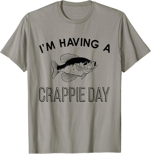 Funny Fishing I'm Having A Crappie Day T-Shirt - T-Shirt | Sand