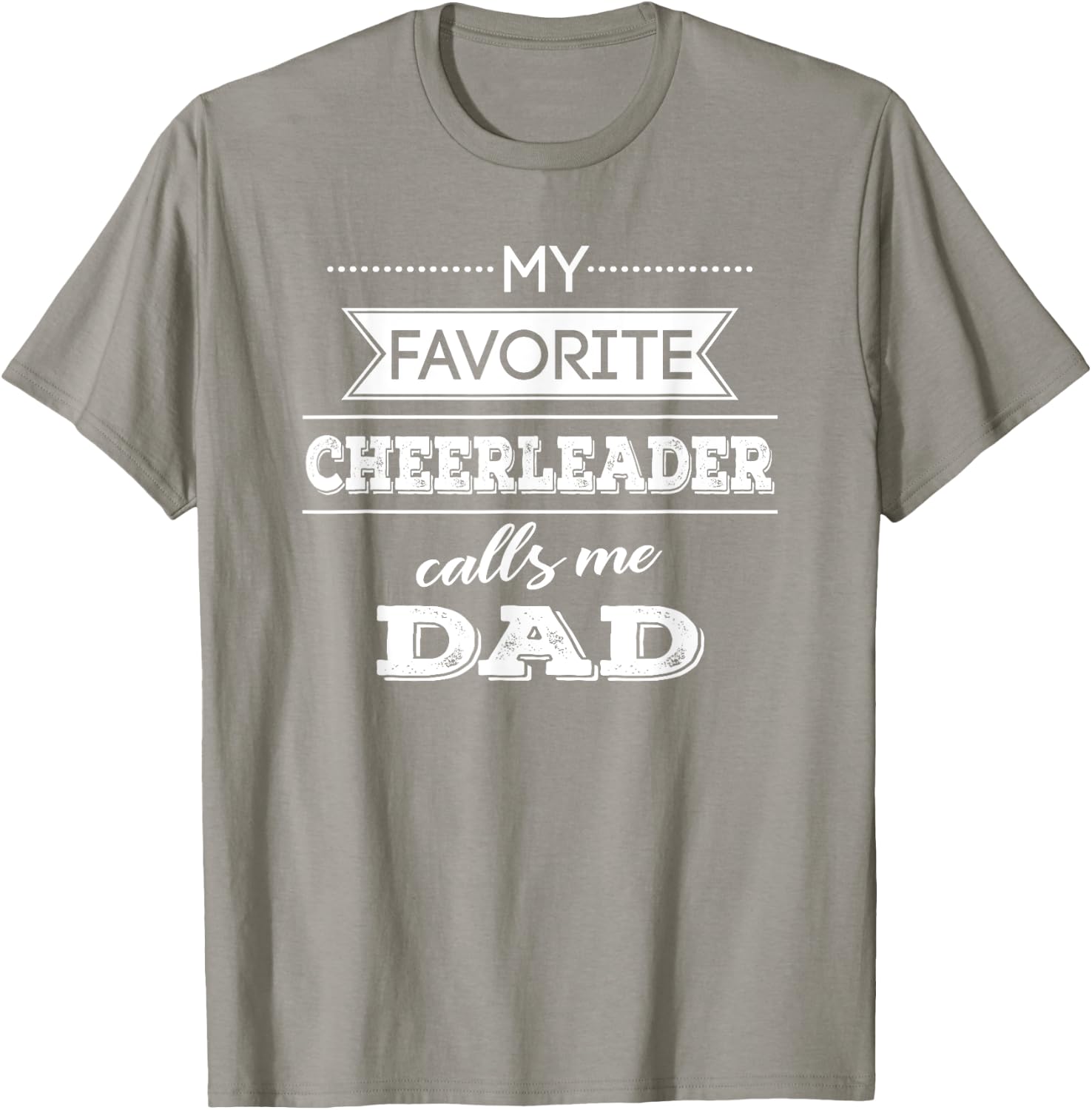My Favorite Cheerleader Calls Me Dad Cheer Dad T Shirt T-Shirt - T-Shirt | Sand