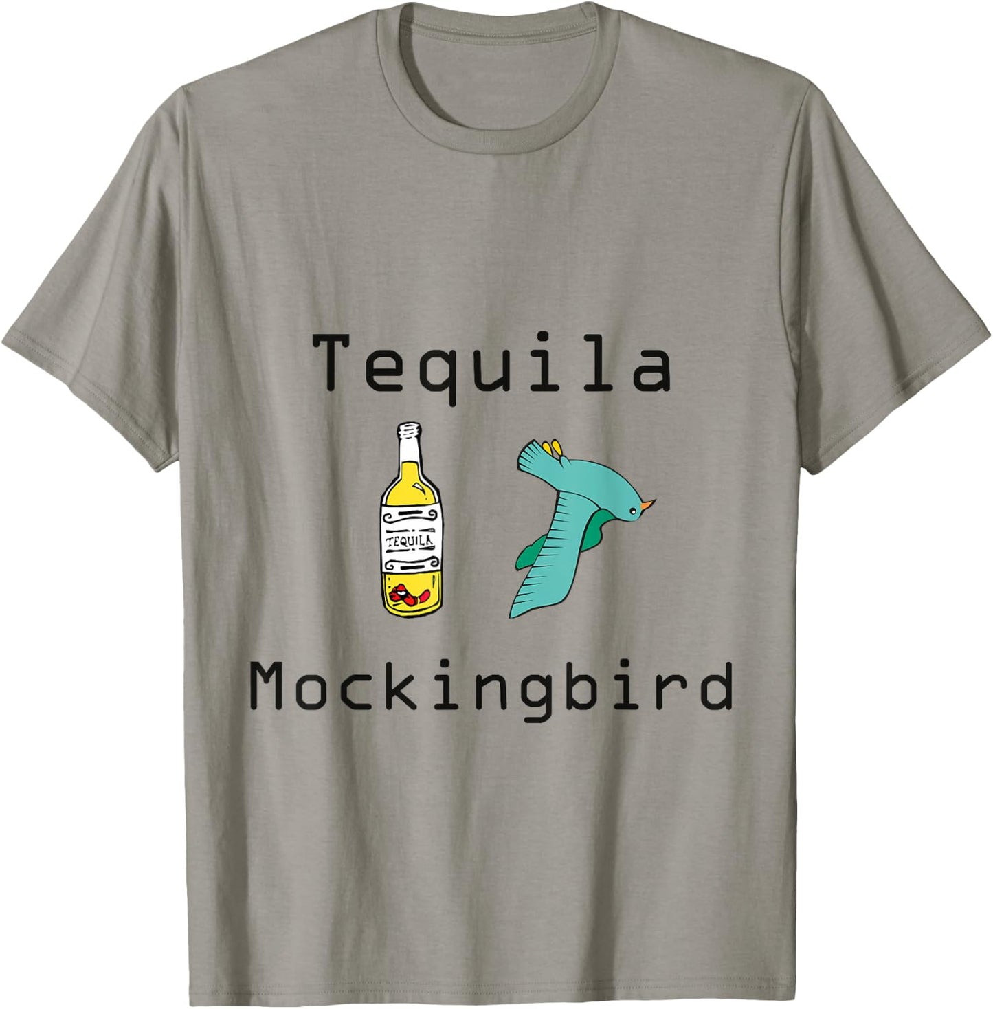Tequila Mockingbird "To Kill A Mockingbird" Funny T-Shirt - T-Shirt | Sand