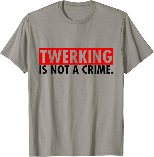 Twerking ist kein Verbrechen Twerking Shirt T-Shirt - T-Shirt | Sand