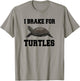 I Brake For Turtles, Tortoise T-Shirt - T-Shirt | Sand