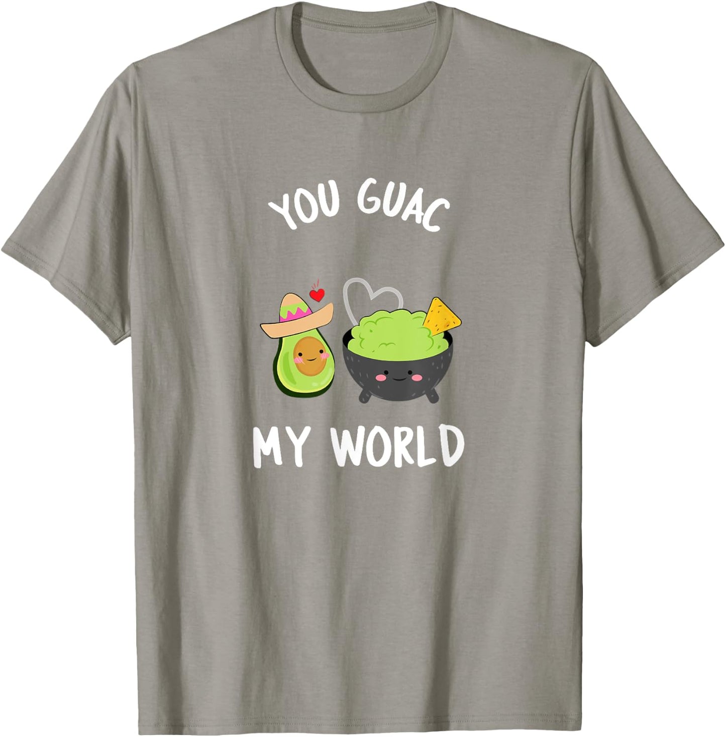 You Guac My World Funny Guacamole Avocado Vegan Gift T-Shirt - T-Shirt | Sand