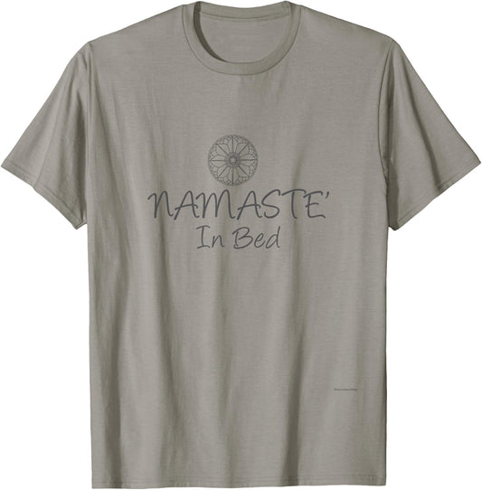 Namaste In Bed - Funny Yoga Women friends T-Shirt - T-Shirt | Sand