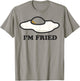 I'm Fried Egg Center T-Shirt - T-Shirt | Sand