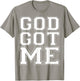 Christian T Shirt God Got Me T-Shirt - T-Shirt | Sand