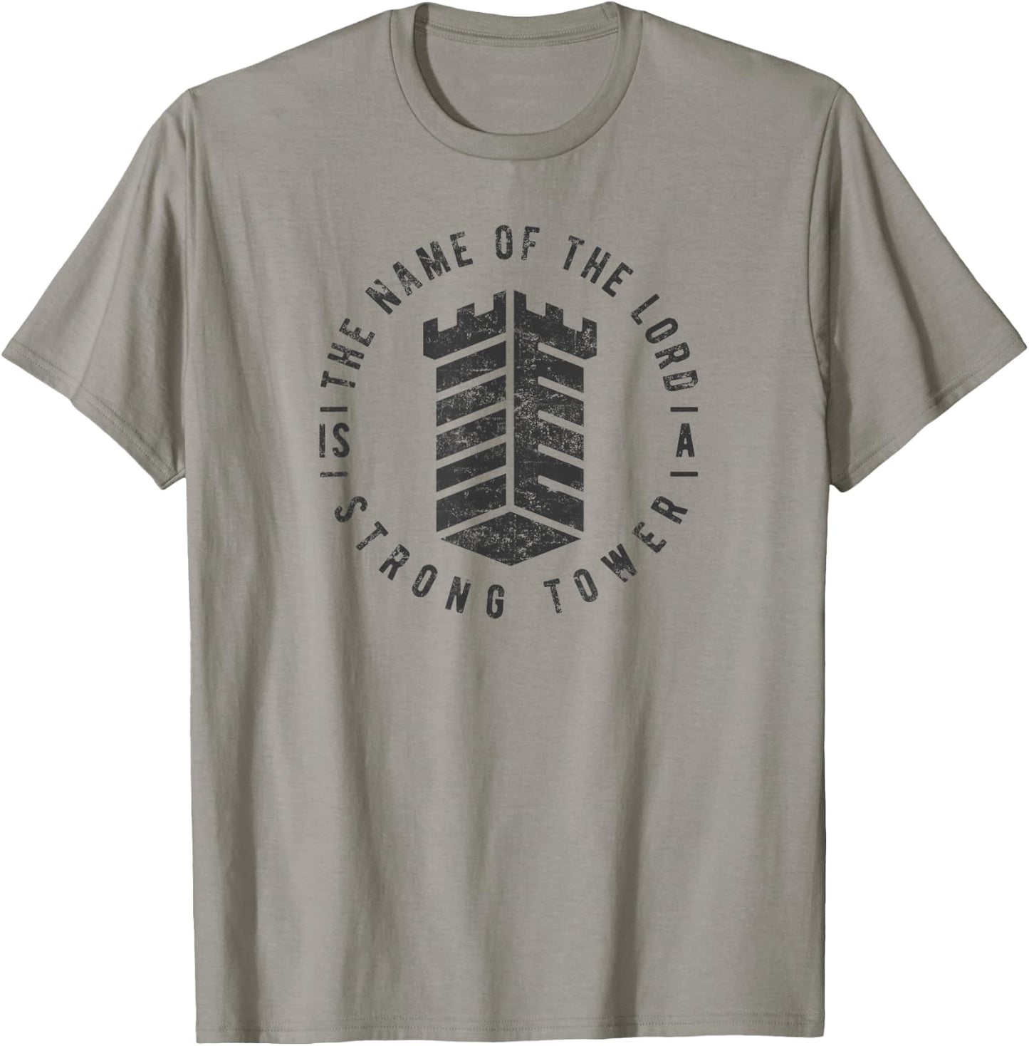 The Name Of The Lord Is A Strong Tower/ Christian T-Shirt - T-Shirt | Sand