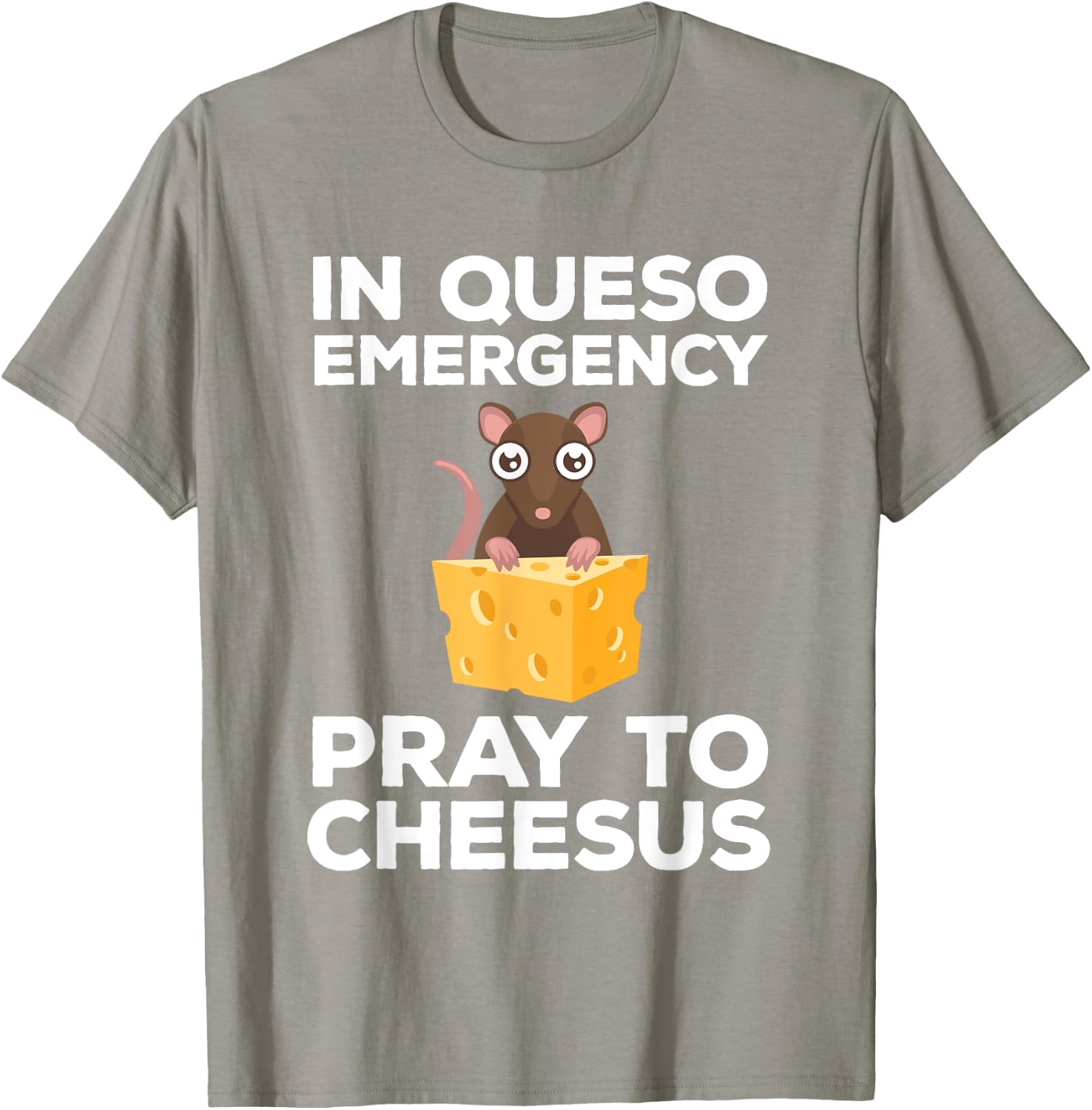 Funny Queso Emergency Pray To Cheesus Mouse Pun T-Shirt - T-Shirt | Sand