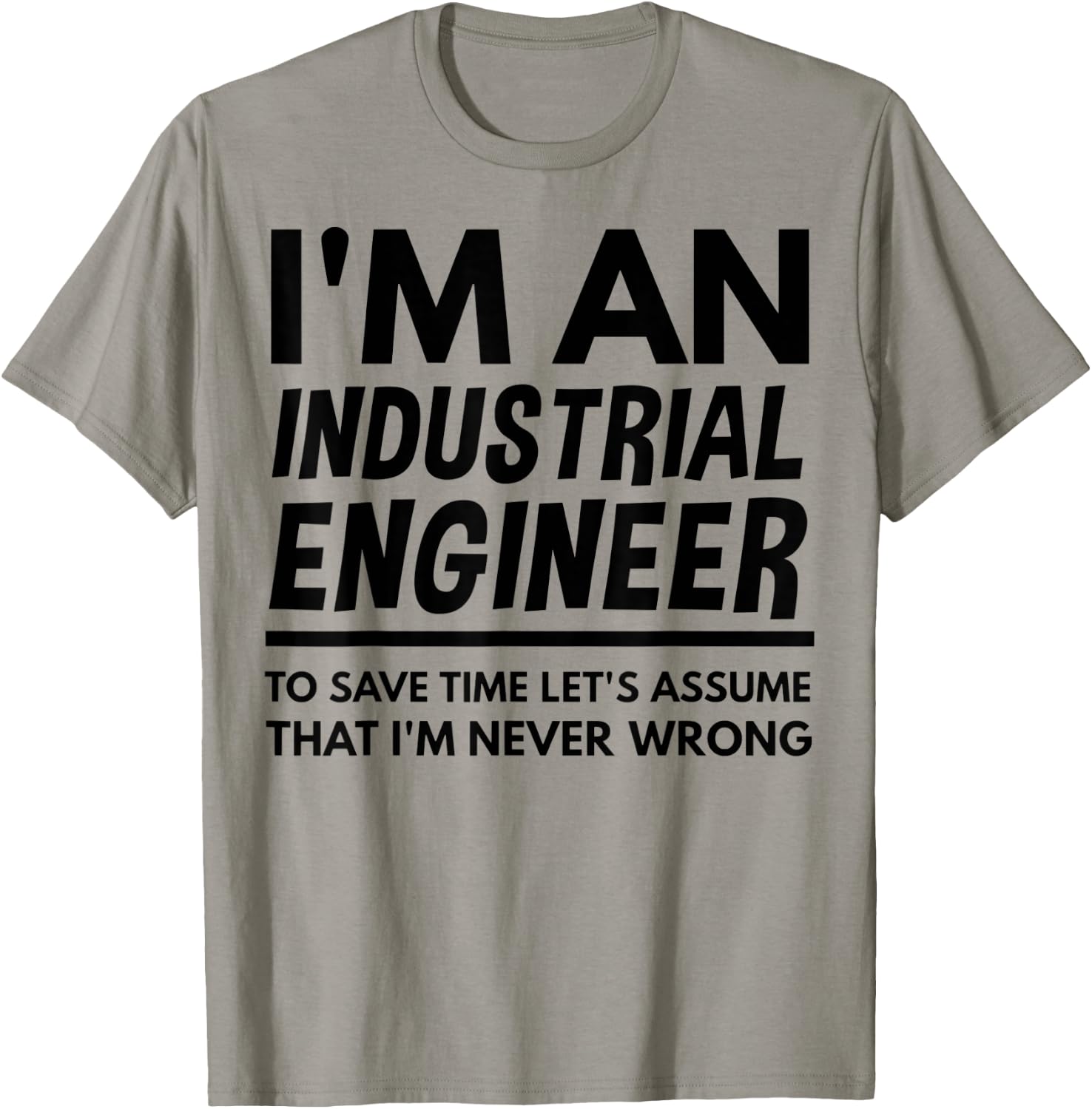 I'm An Industrial Engineer Shirt, Industrial Engineer Gift T-Shirt - T-Shirt | Sand