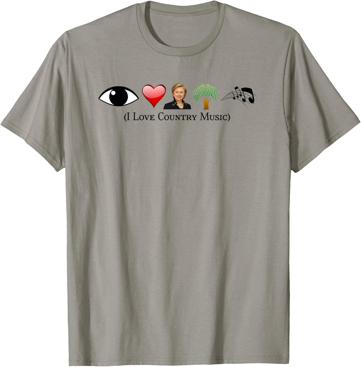 I Love Country Music Political Gag Funny Hillary Con T-Shirt - T-Shirt | Sand