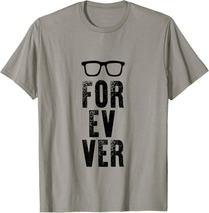 For-Ev-Er with Glasses Funny quote T-Shirt - T-Shirt | Sand