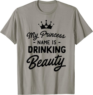 Princess name is drinking beauty T-Shirt - T-Shirt | Sand