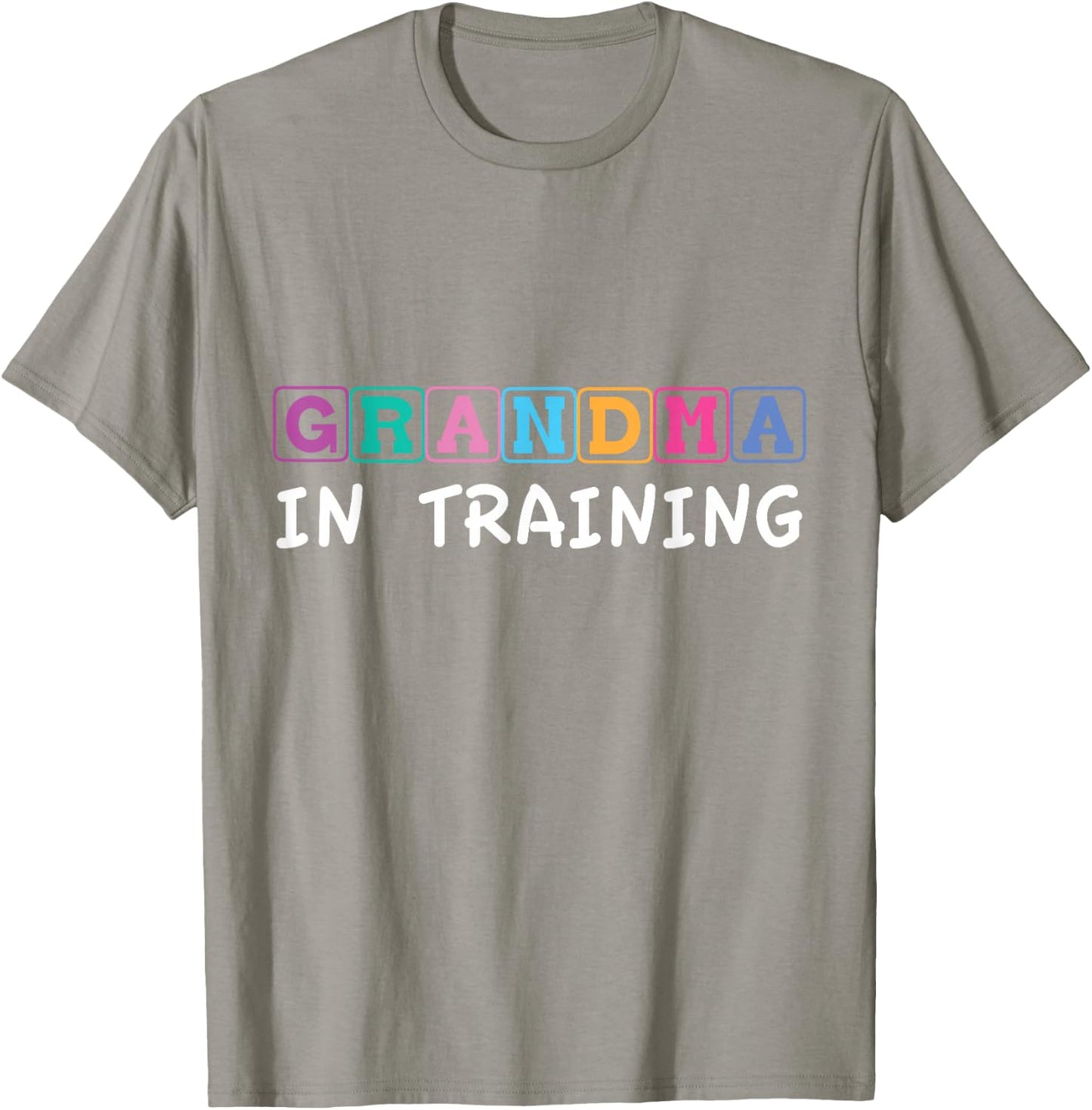 Grandma in training Funny T-Shirt - T-Shirt | Sand