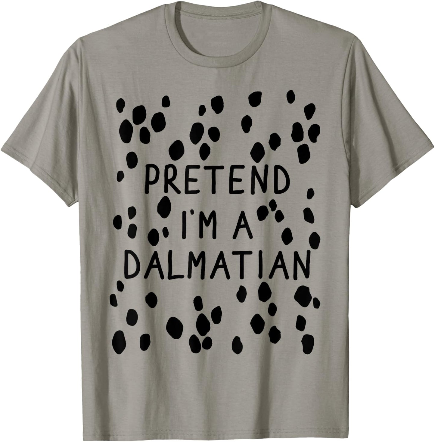 Pretend Im dalmatian with back lazy costume halloween party T-Shirt - T-Shirt | Sand