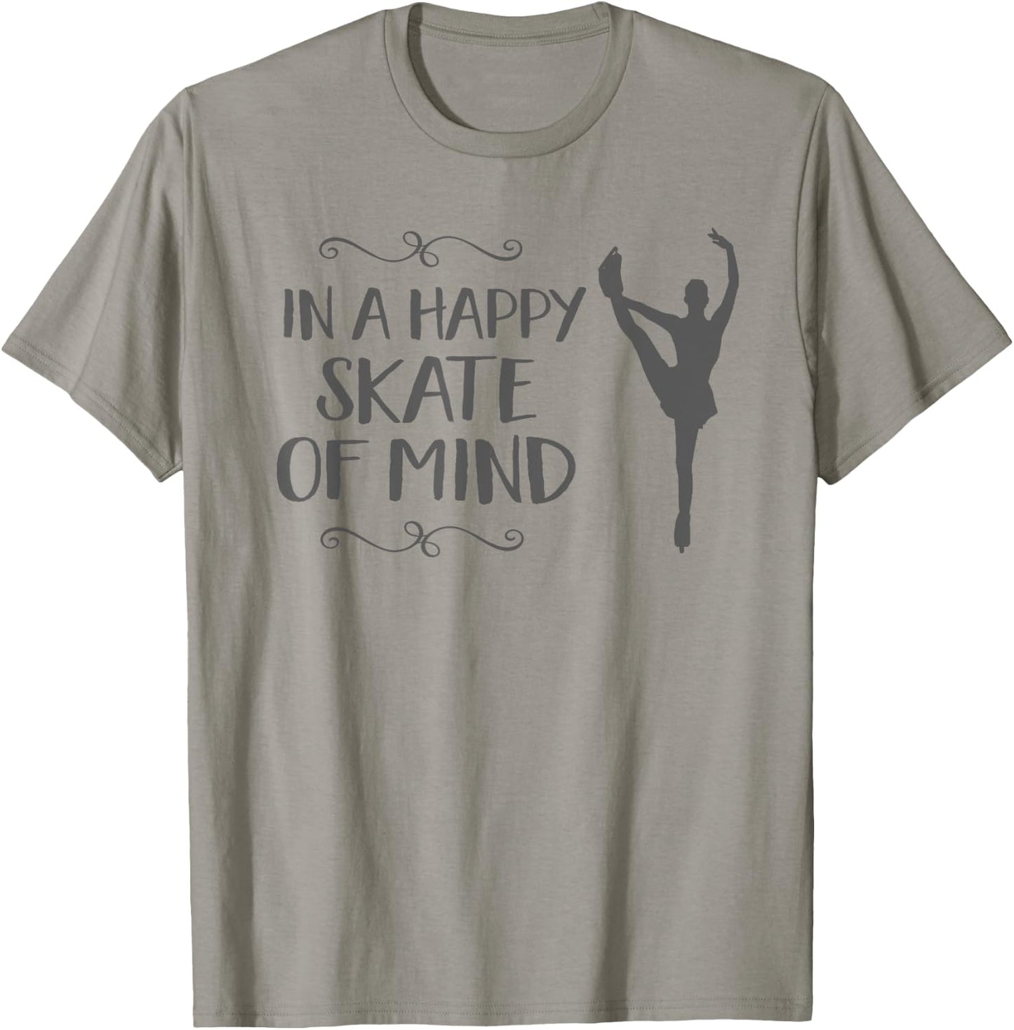 Ice Skater Gift Girl Figure Skating Funny Skate Mind T-Shirt - T-Shirt | Sand