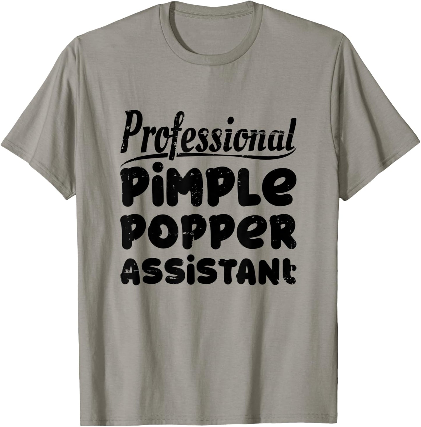 Funny Dermatology Nurse Professional Pimple Popper Assistant T-Shirt - T-Shirt | Sand