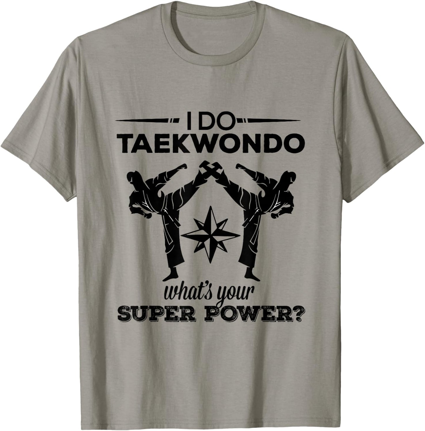 Tae Kwon Do : Taekwondo Kicking Super Power T-Shirt - T-Shirt | Sand