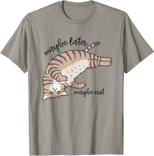 Maybe Later Maybe Not Funny Lazy Cat Sarcastic Men Women T-Shirt - T-Shirt | Sand