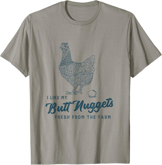 Farm Fresh Butt Nuggets Funny Chicken Homesteading Gift T-Shirt - T-Shirt | Sand