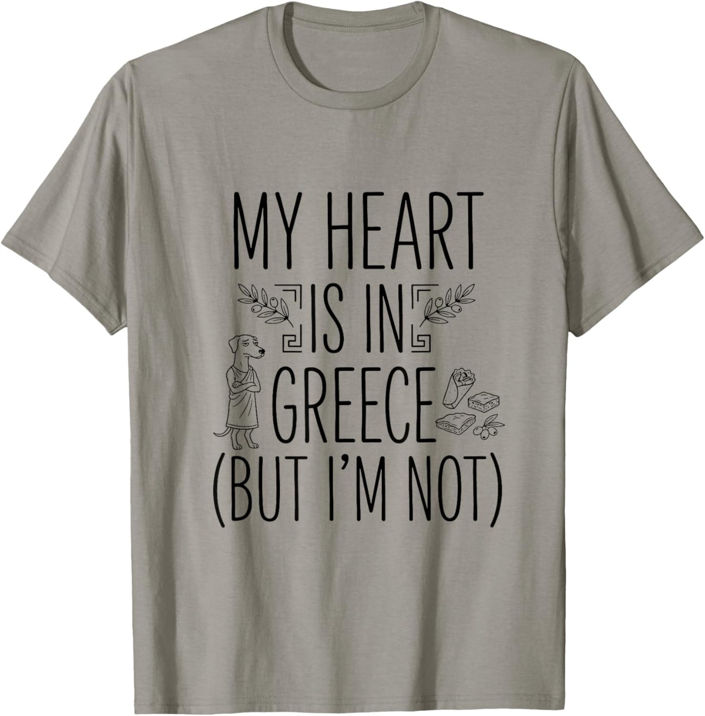 My Heart is in Greece (But I Am Not) - Greek Souvenir T-Shirt - T-Shirt | Sand