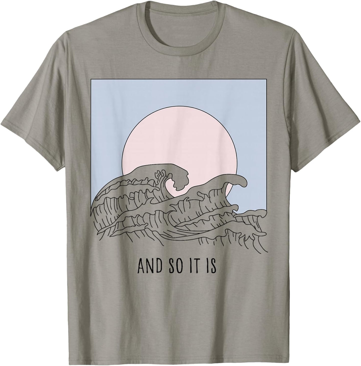 And So It Is Great Wave - Cool Vintage Surfer Surf Gift T-Shirt - T-Shirt | Sand