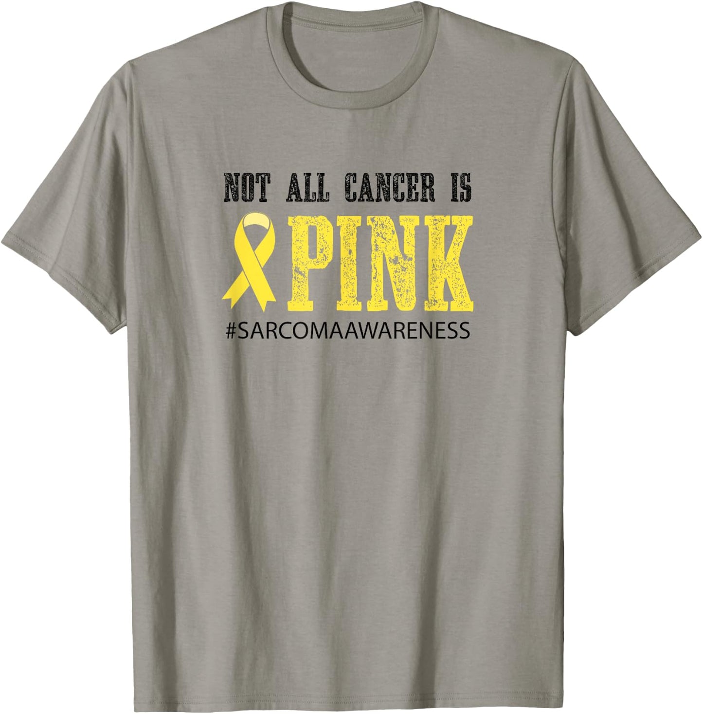 Not All Cancer Is Pink - Sarcoma Awareness T-Shirt - T-Shirt | Sand