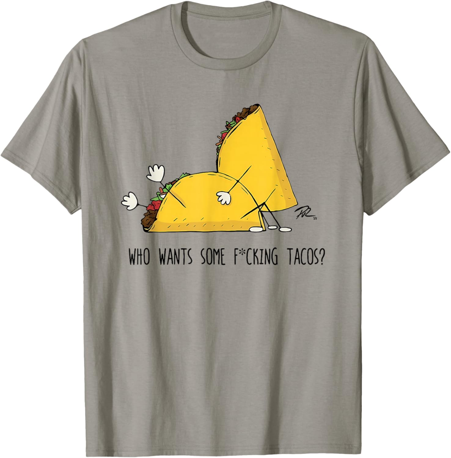 Who Wants Some Fcking Tacos Funny Taco Sayin Quote Men Women T-Shirt - T-Shirt | Sand