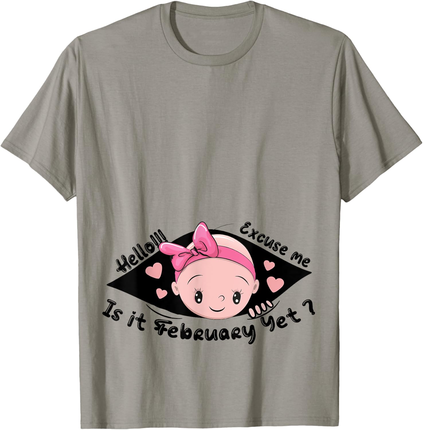Excuse Me Is It February Yet Pregnancy Baby Announcement T-Shirt - T-Shirt | Sand