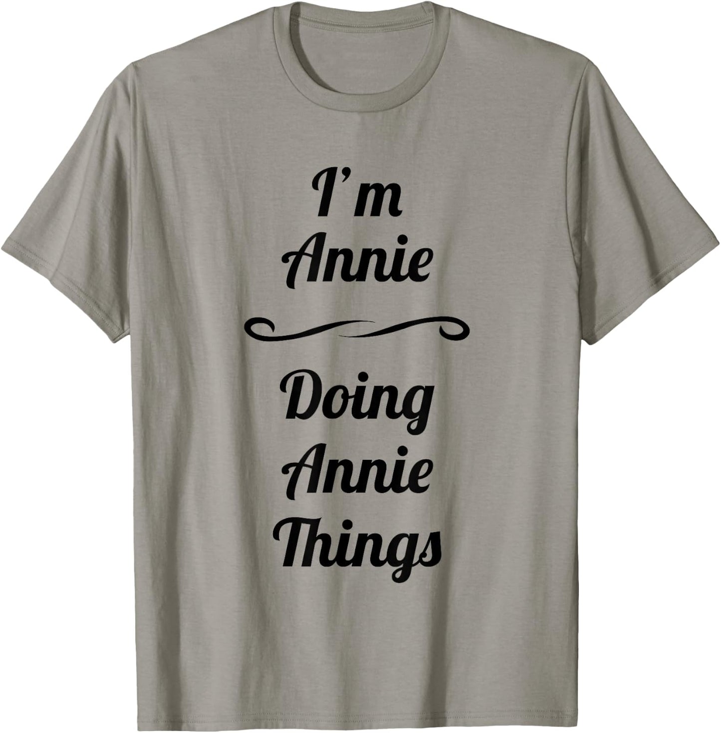 I'm Annie - Doing Annie Things | Cute - Name Gift T-Shirt - T-Shirt | Sand