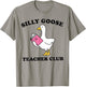 Silly Goose Teacher Club T-Shirt - T-Shirt | Sand