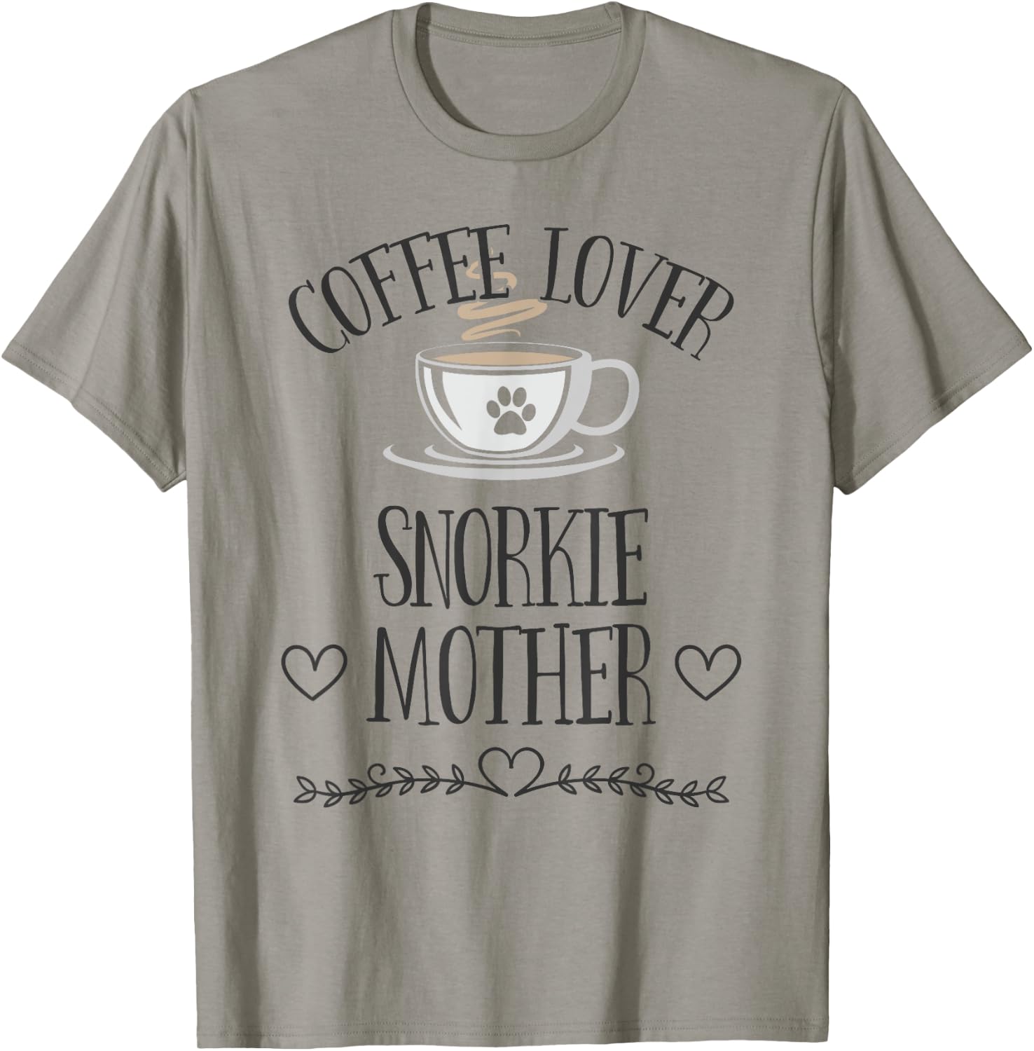 Snorkie Mom Dog & Coffee Lover Gift Funny Slogan Pun Gift T-Shirt - T-Shirt | Sand