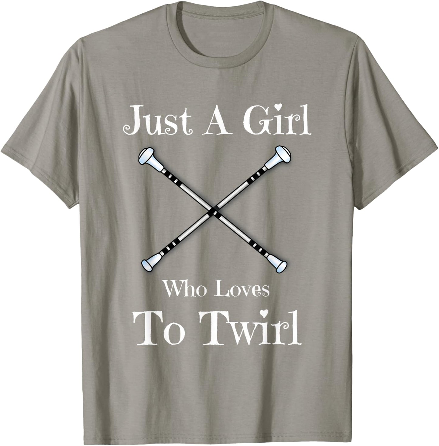 Baton Twirling Gift T Shirt - Just A Girl Who Loves To Twirl T-Shirt - T-Shirt | Sand