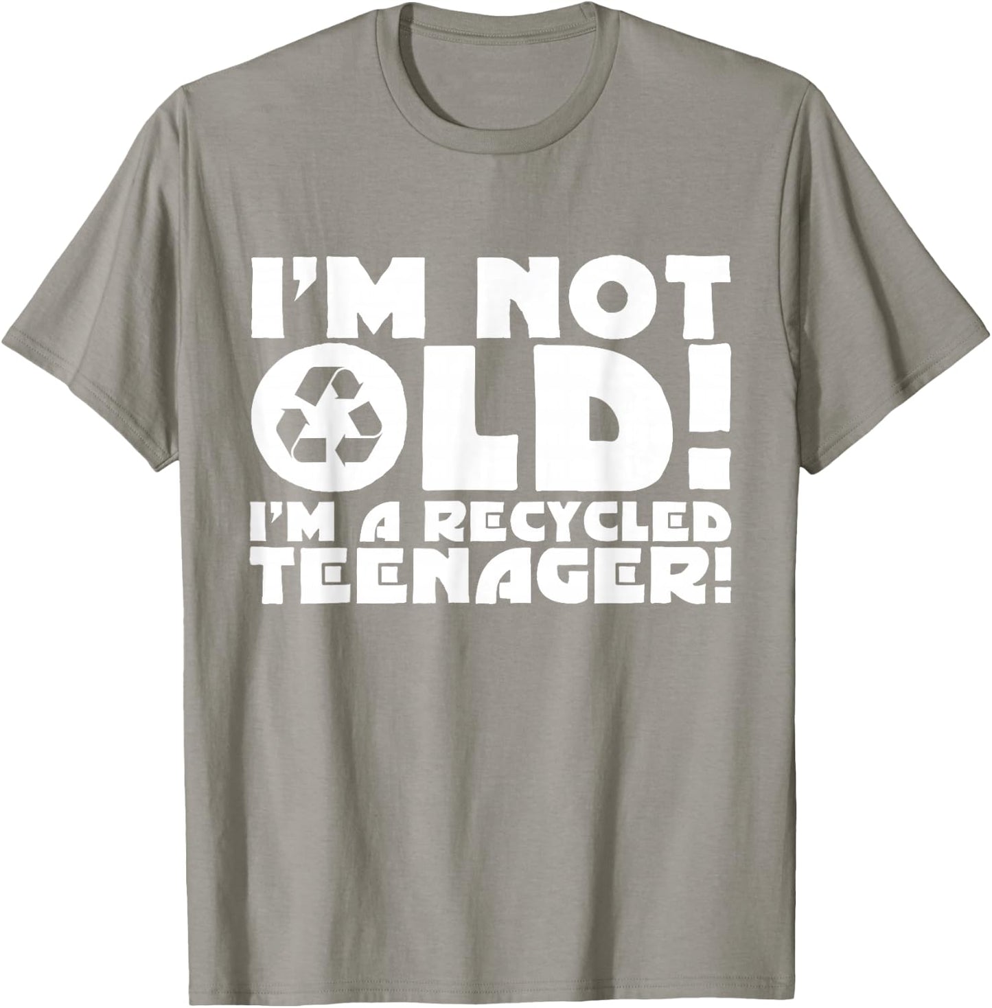 I'm not Old I'm a Recycled Teenager Funny Old Age B T-Shirt - T-Shirt | Sand