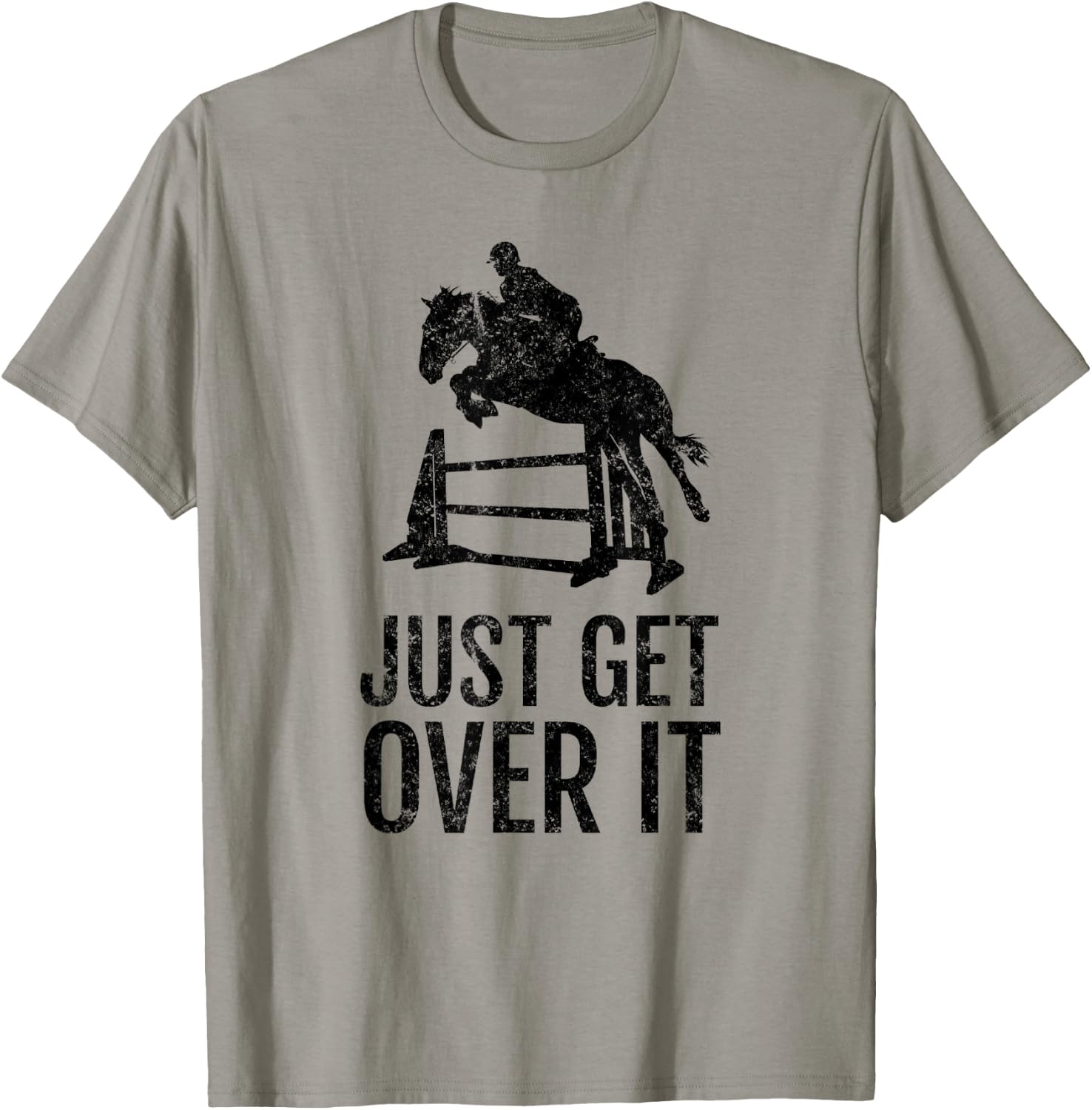 Equestrian Just Get Over It Jump Gift T-Shirt - T-Shirt | Sand