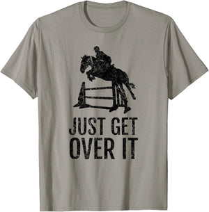 Equestrian Just Get Over It Jump Gift T-Shirt - T-Shirt | Sand
