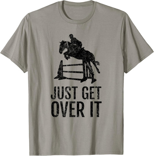 Equestrian Just Get Over It Jump Gift T-Shirt - T-Shirt | Sand