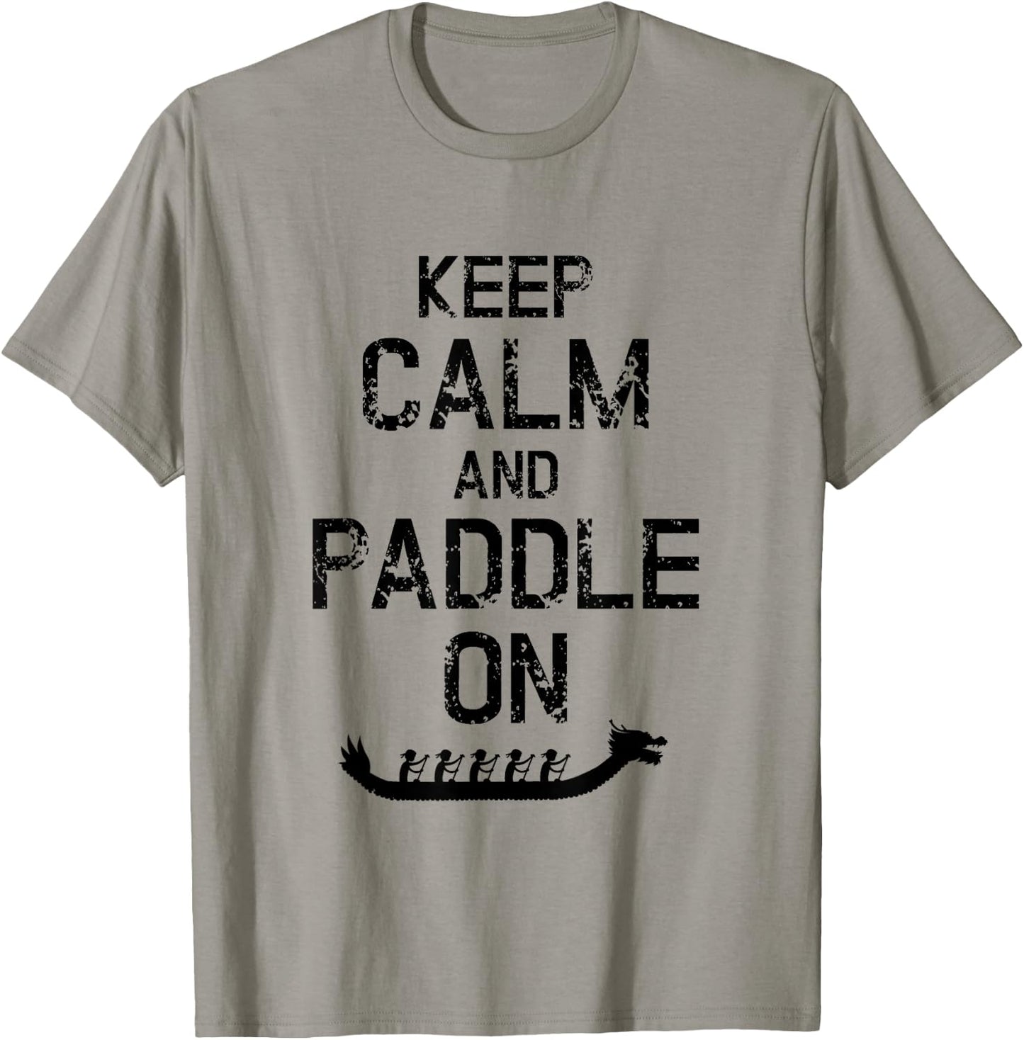 Dragon Boat Racing Keep Calm And Paddle On T-Shirt - T-Shirt | Sand