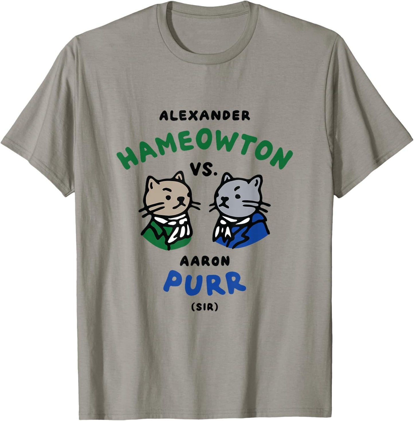 Hameowton vs. Purr Cat Shirt - Hamilton and Burr T-Shirt - T-Shirt | Sand