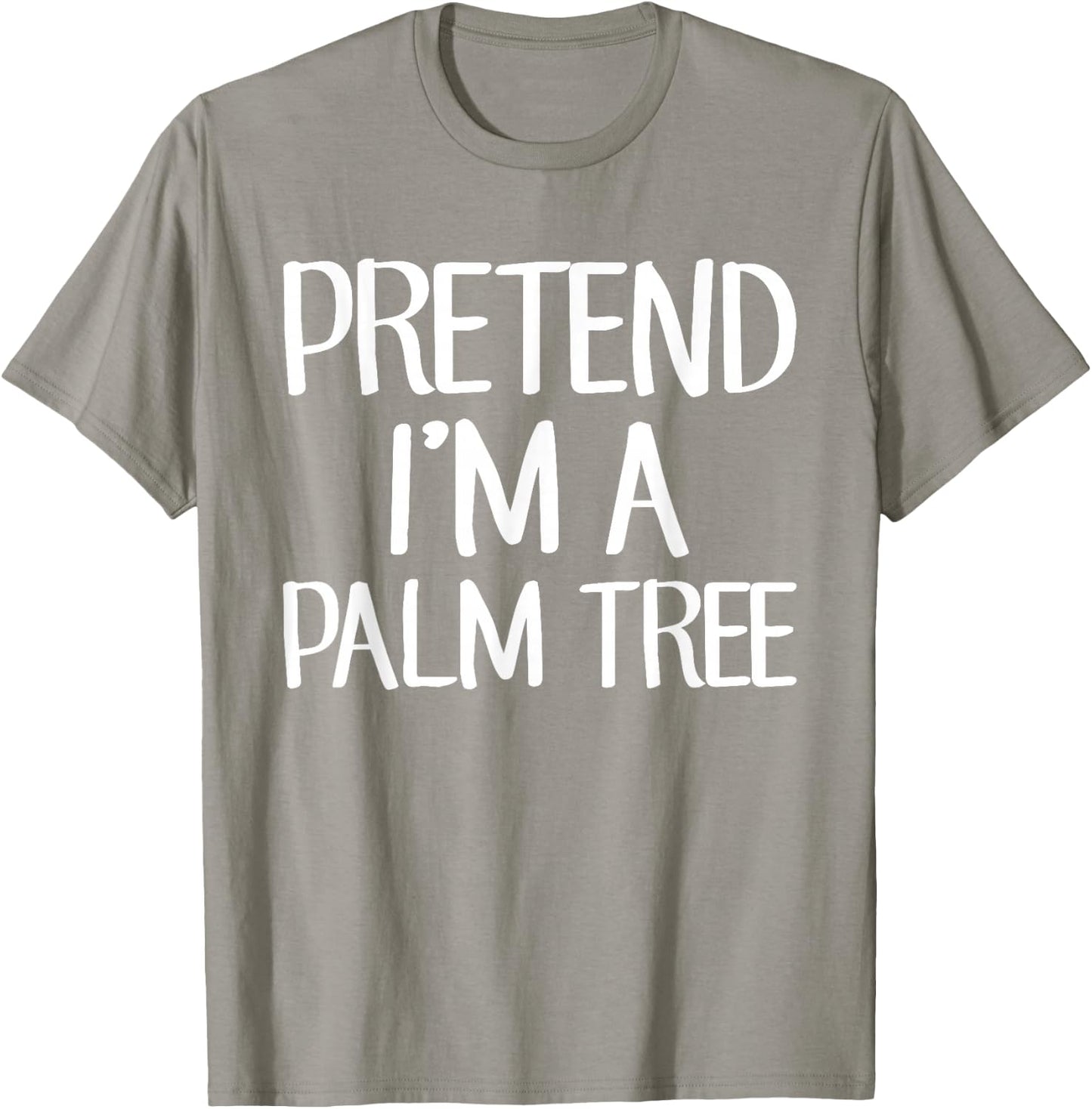 Pretend I'm A Palm Tree Costume Family Lazy Easy Halloween T-Shirt - T-Shirt | Sand