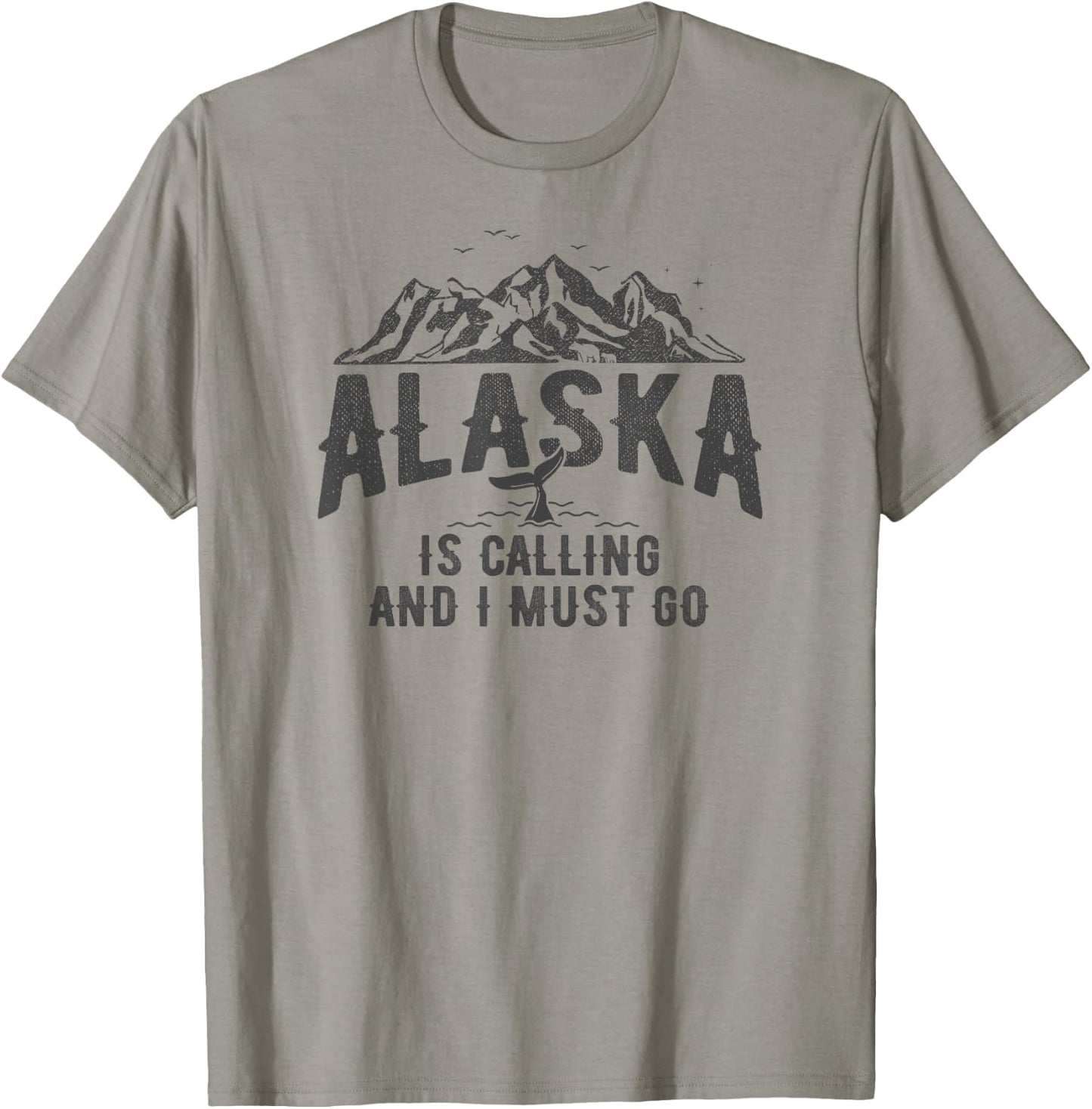 Alaska is Calling and I Must Go Shirt North America Adventur T-Shirt - T-Shirt | Sand