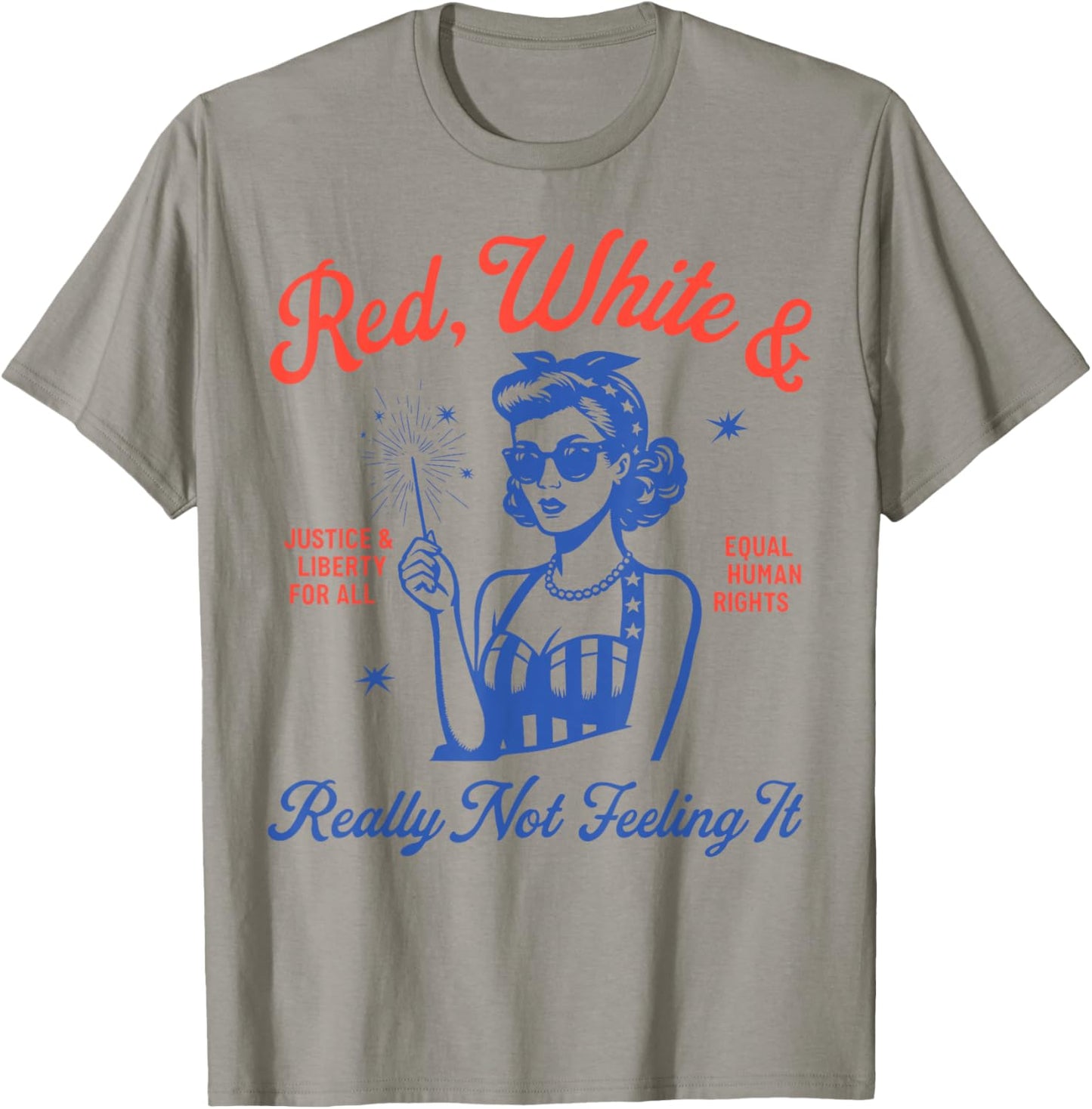 Retro Funny Red White and Really Not Feeling It 4th of July T-Shirt - T-Shirt | Sand