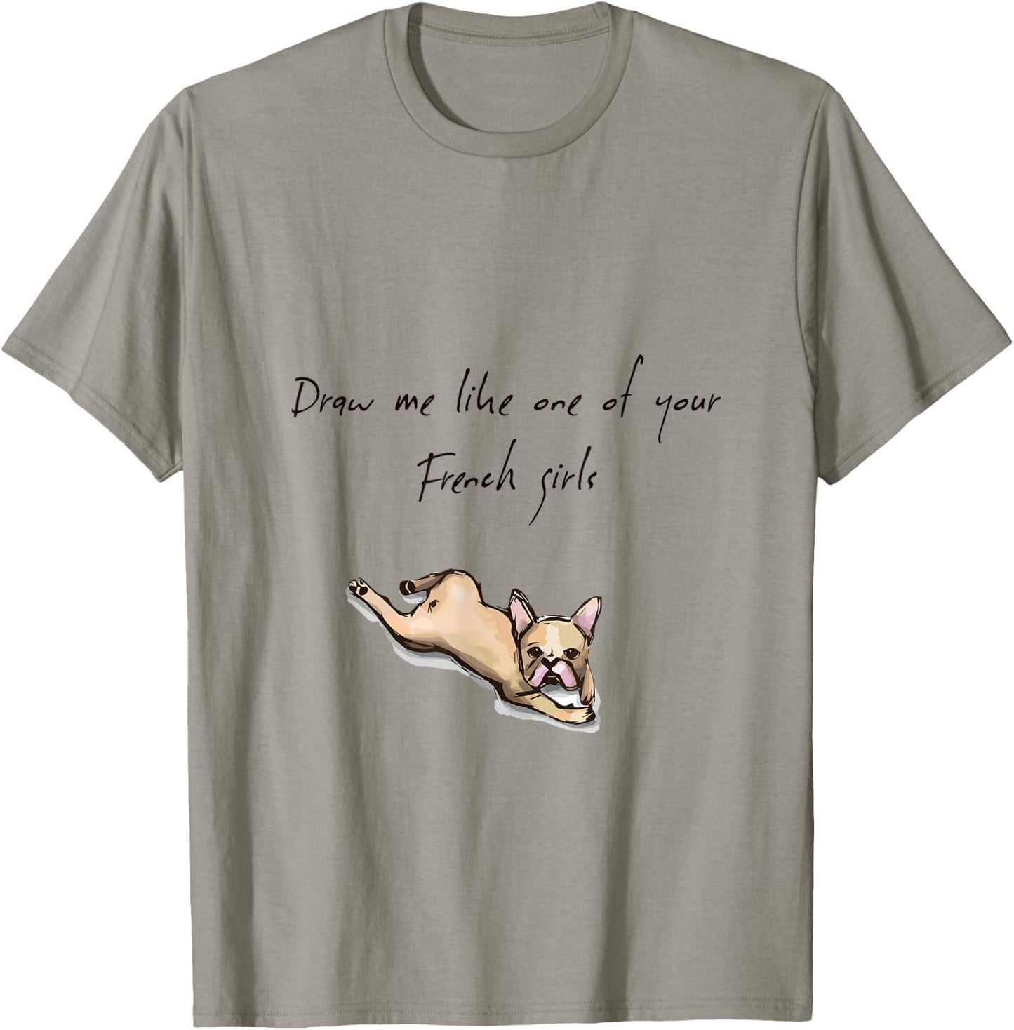 Draw Me Like One of Your French Girls: Dog T-Shirt - T-Shirt | Sand