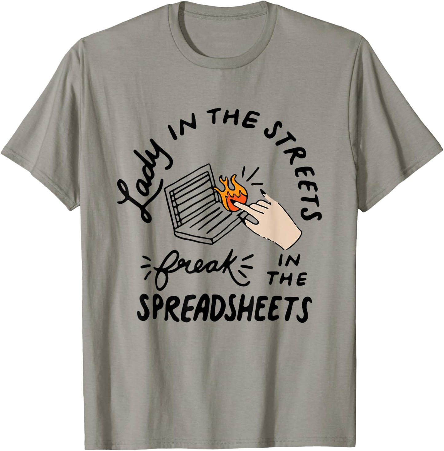 Women Accounting Lady In The Street Freak In The Spreadsheet T-Shirt - T-Shirt | Sand