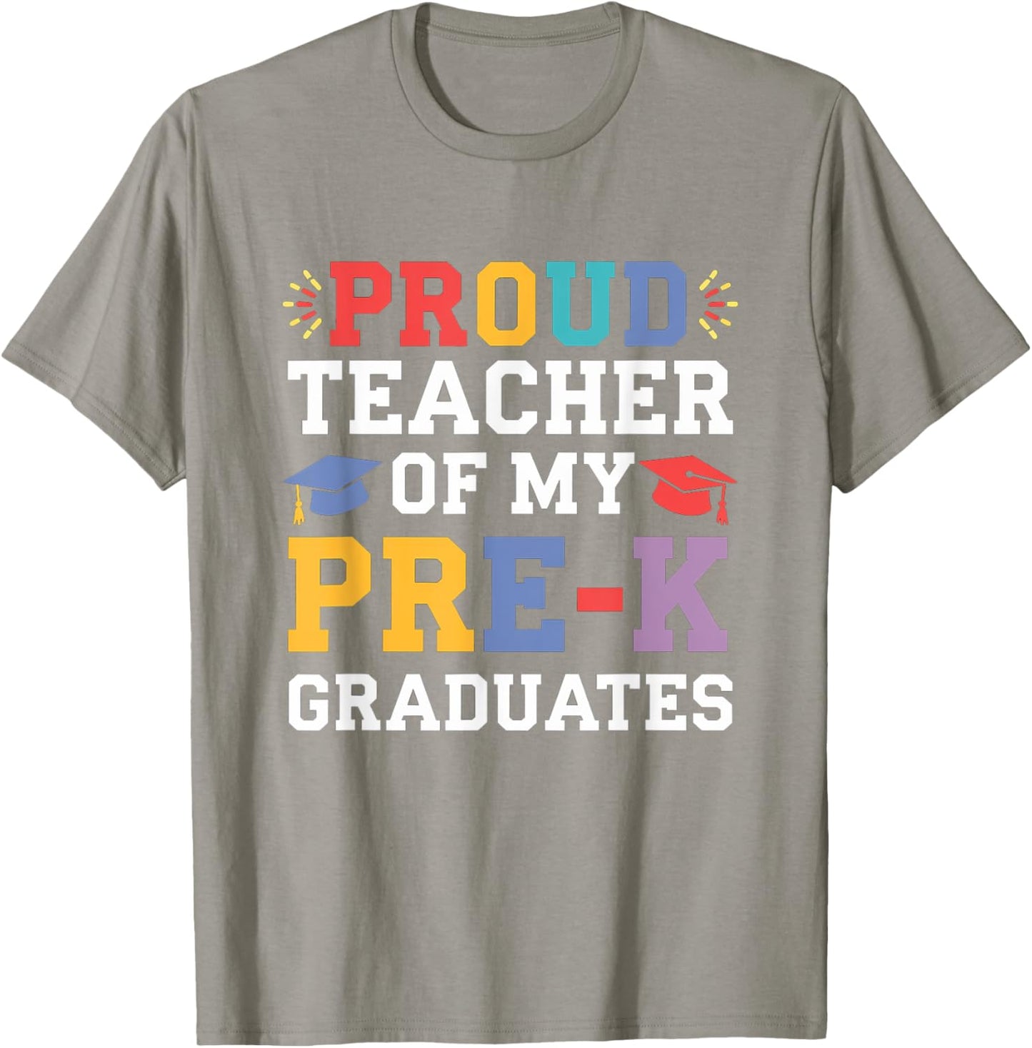 Proud Teacher Of My Pre-K Graduates Preschool Graduation T-Shirt - T-Shirt | Sand
