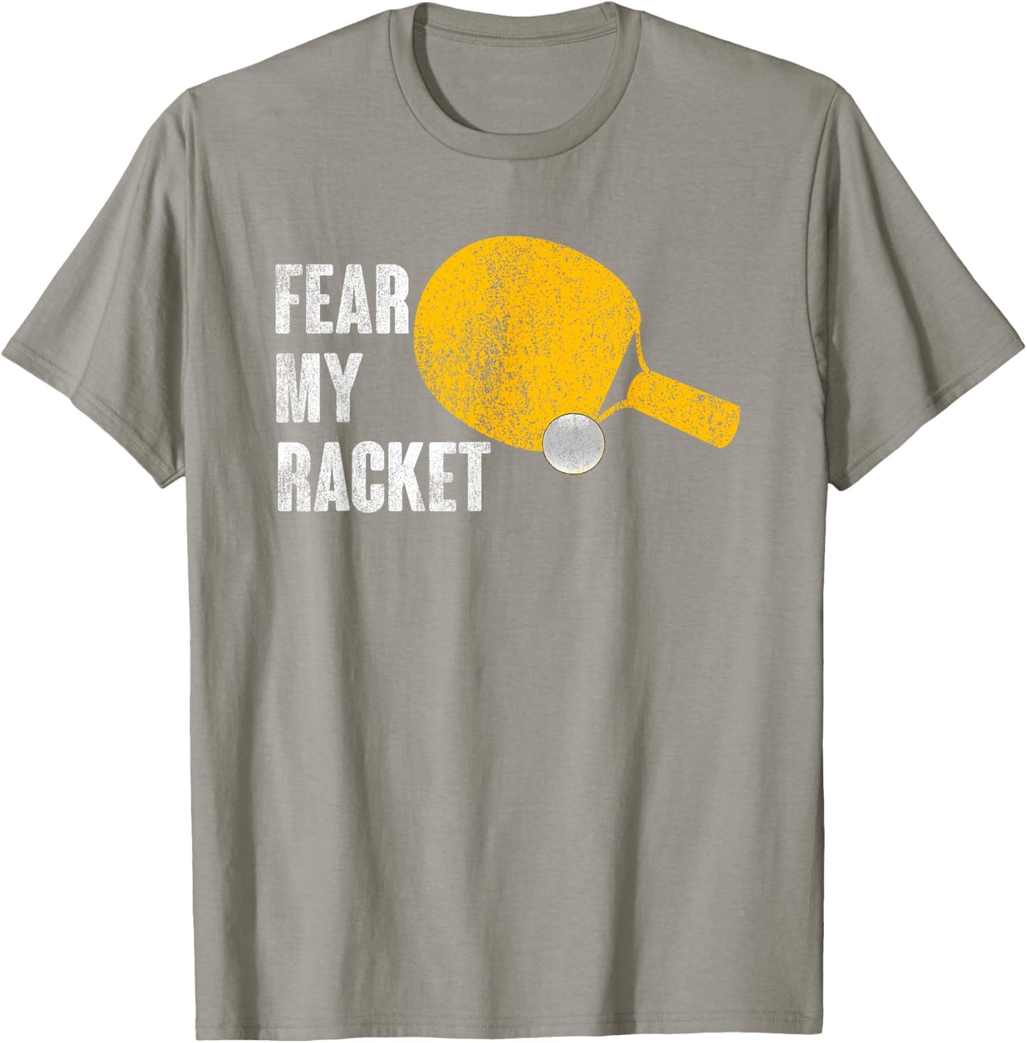 Fear My Racket Funny Ping Pong Table Tennis Men Women T-Shirt - T-Shirt | Sand