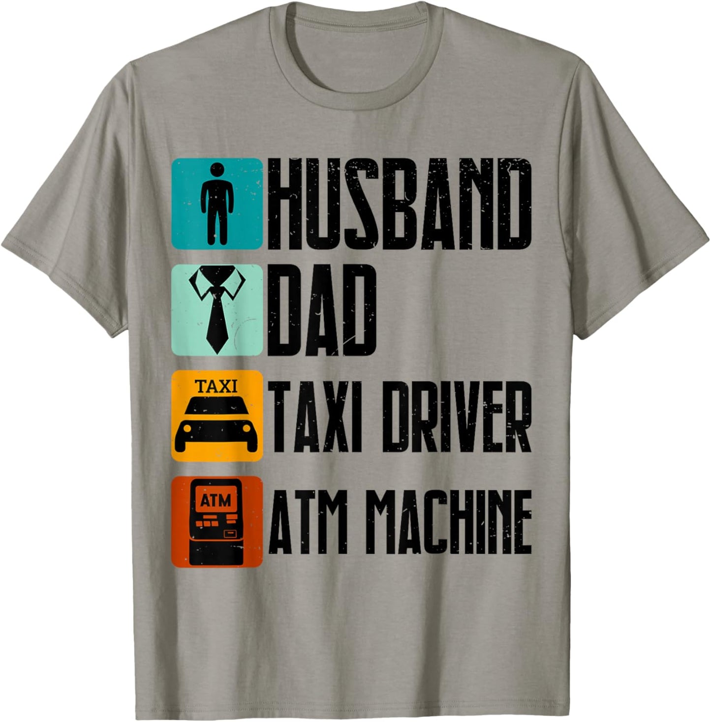 Husband Dad Taxi Driver Atm Funny Dad Humor T-Shirt - T-Shirt | Sand