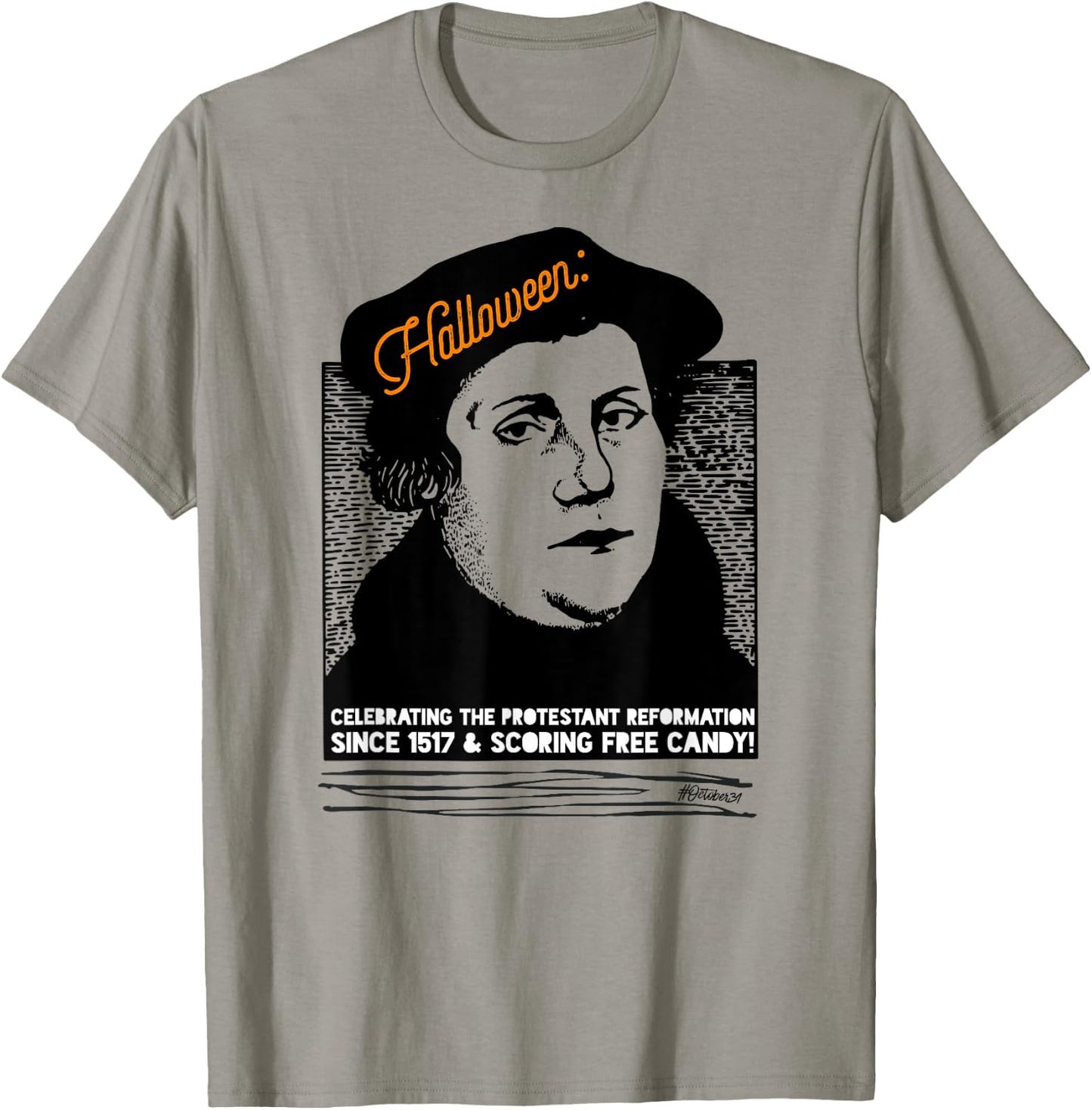 Martin Luther Halloween Free Candy Lutherween T-Shirt - T-Shirt | Sand